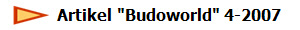   Artikel "Budoworld" 4-2007